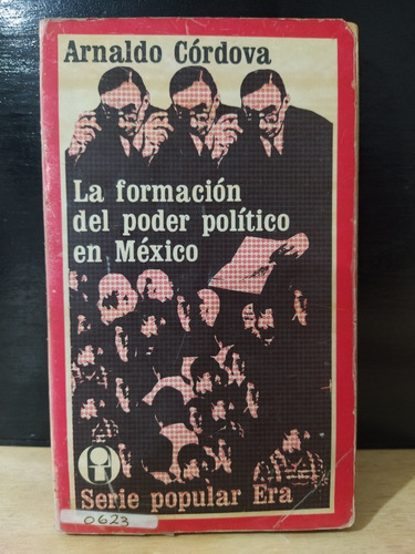 La Formación Del Poder Político En México Arnoldo Córdova