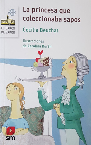 La Princesa Que Coleccionaba Sapos - Beuchat Cecilia