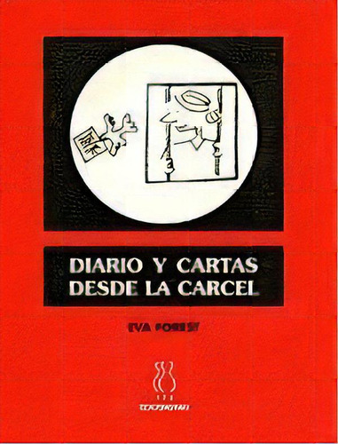 Diario Y Cartas Desde La Cãâ¡rcel, De Forest, Eva. Editorial Hiru Argitaletxea, Tapa Blanda En Español