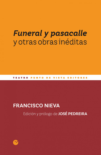 Funeral Y Pasacalle Y Otras Obras Inéditas