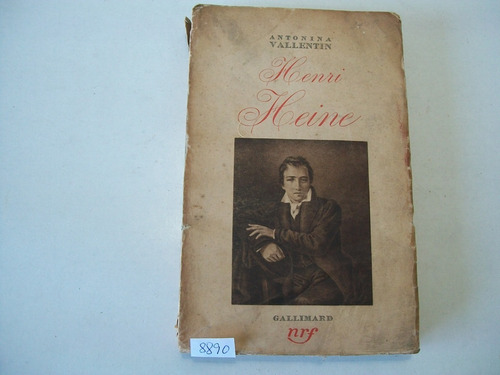 Henri Heine - Antonina Vallentin - Gallimard