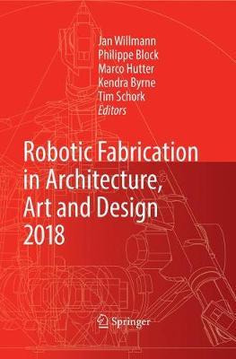 Libro Robotic Fabrication In Architecture, Art And Design...