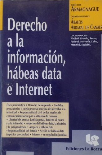 Derecho A La Información, Hábeas Data E Internet Armagnague 