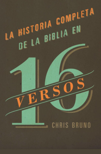 Historia Completa De La Biblia En 16 Versos