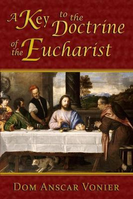 Libro A Key To The Doctrine Of The Eucharist - Dom Anscar...