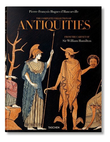 D''''hancarville. The Complete Collection Of Antiquities From The Cabinet Of Sir William Hamilton, De Madeleine Huwiler. Editora Taschen, Capa Dura Em Alemão