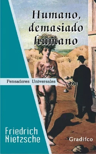 Friedrich Nietzsche - Humano Demasiado Humano - Libro