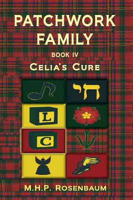 Libro Patchwork Family Book Iv: Celia's Cure - Rosenbaum,...