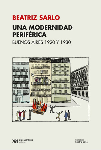 Una Modernidad Periferica - Beatriz Sarlo