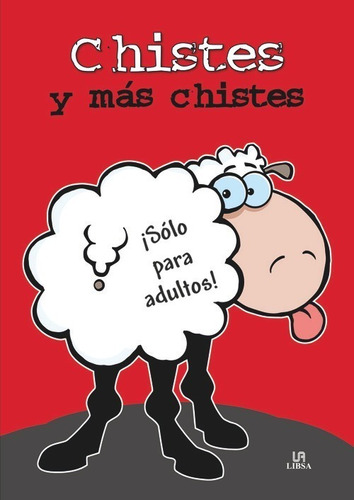 Libro Chistes Y Mas Chistes.solo Para Adultos - Sanchez Rold