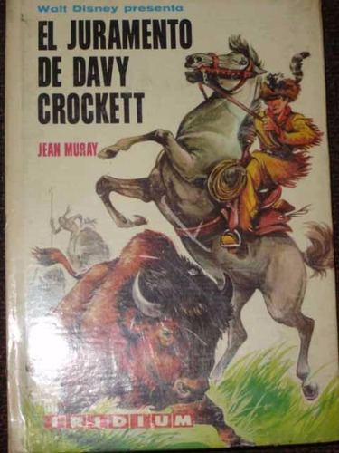 El Juramento De Davy Crockett   Jean Muray   Iridium Kapeluz