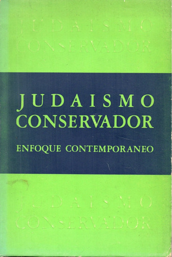 Judaísmo Conservador  -   Enfoque Contemporáneo       (1969)