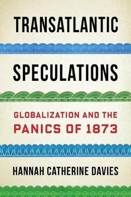 Transatlantic Speculations : Globalization And The Panics...