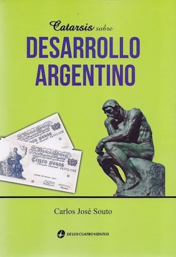 Libro Catarsis Sobre Desarrollo Argentino De Carlos Jose Sou