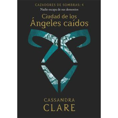 Ciudad De Los Angeles Caidos (cazadores De Sombras #4) 