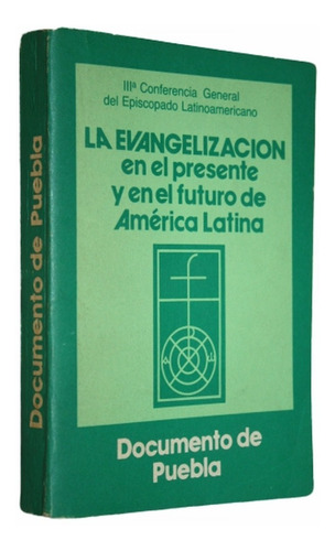 Evangelizacion Presente Y Futuro - Documento De Puebla 