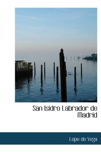 Libro: San Isidro Labrador Madrid (spanish Edition)