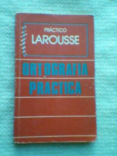 Practico Larousee Ortografia Practica Fuentes #
