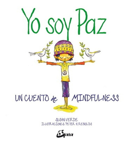 Yo Soy Paz: Un Cuento De Mindfulness