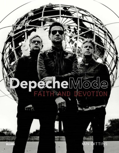 Depeche Mode: Fe Y Devocion - Ian Gittins