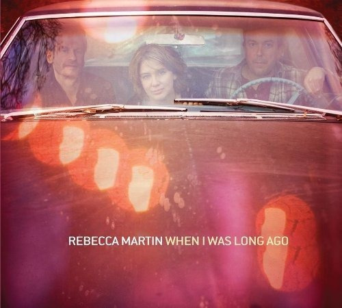 Cd When I Was Long Ago - Rebecca Martin