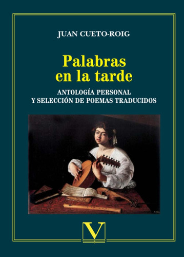 Libro: Palabras En La Tarde: Antología Personal Y Selección 