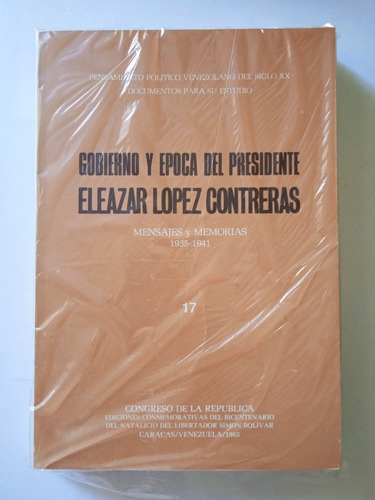 Eleazar López Contreras Decretos Mensajes Y Memorias 2 Tomos
