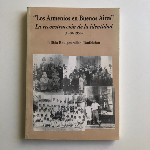 Los Armenios En Buenos Aires Nelida Boulgourdjian-toufeksian