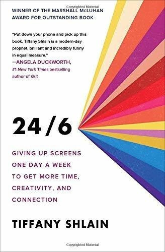 24/6 Giving Up Screens One Day A Week To Get More..., de Shlain, Tiffany. Editorial Gallery Books en inglés