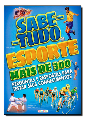 Sabe Tudo- Esporte, De Tom Jackson. Editora Girassol Em Português