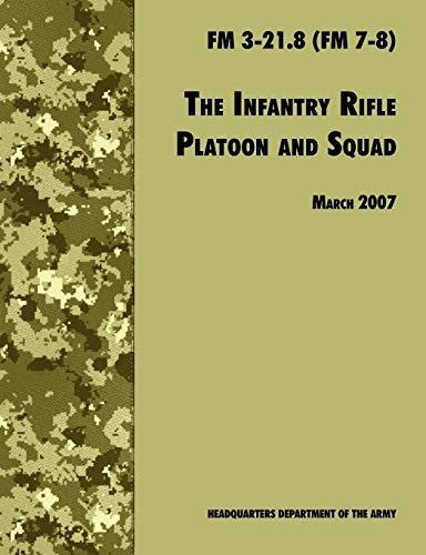 Book : The Infantry Rifle And Platoon Squad The Official...