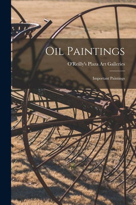 Libro Oil Paintings; Important Paintings - O'reilly's Pla...