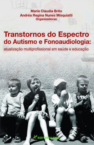 Transtornos Do Espectro Do Autismo E Fonoaudiologia