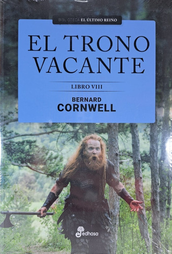 El Trono Vacante Libro Viii - Bernard Cornwell