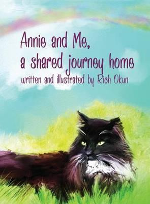 Libro Annie And Me, A Shared Journey Home - Rich Okun