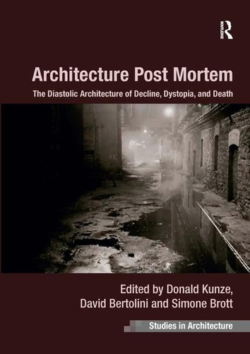 Libro: Architecture Post Mortem (ashgate Studies In Architec