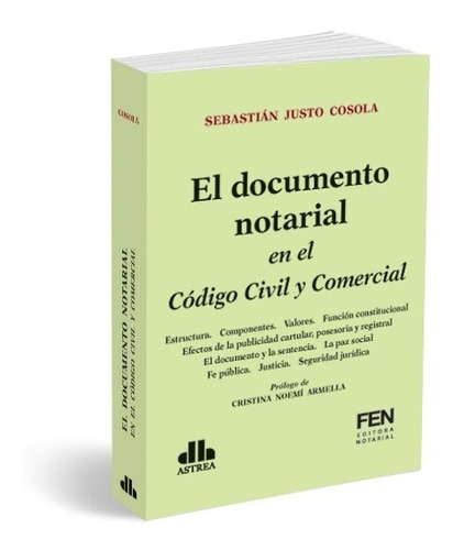 El Documento Notarial En El Código Civil Y Comercial, De Cosola, Sebastián J.. Editorial Astrea, Tapa Blanda En Español, 2020