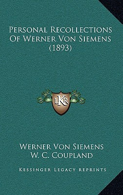 Libro Personal Recollections Of Werner Von Siemens (1893)...