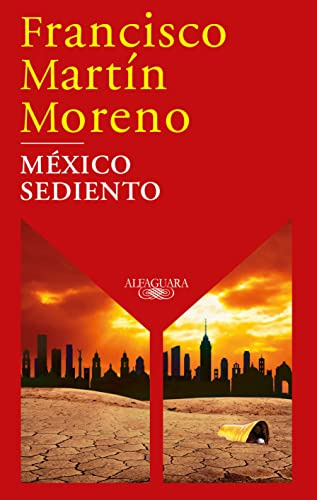 México Sediento/méxico En Una Sequía (edición En Español)