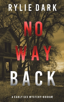 Libro No Way Back (a Carly See Fbi Suspense Thriller-book...