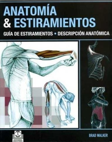Libro: Anatomía & Estiramientos - Guía De Estiramientos