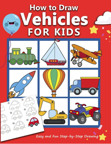 Libro: How To Draw Vehicles For Kids: Easy And Fun Step-by-s
