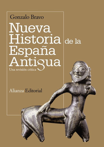 Nueva Historia De La España Antigua - Bravo, Gonzalo