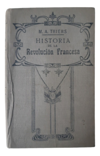 Historia De La Revolución Francesa / Tomo 6 / Thiers / Gassó