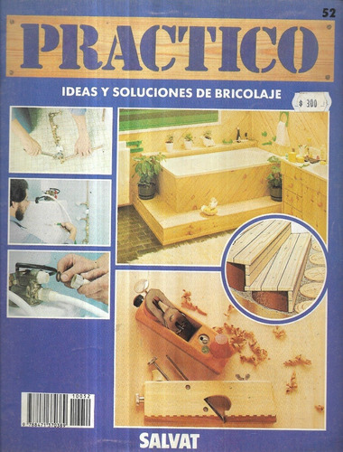 Fascículo Práctico 52 / Ideas Bricolaje / Salvat