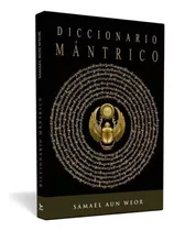 Comprar Diccionario Mántrico - Samael Aun Weor | Ageac