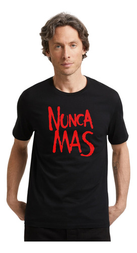 Remera Nunca Mas - Algodón - Unisex - Diseño Estampado 