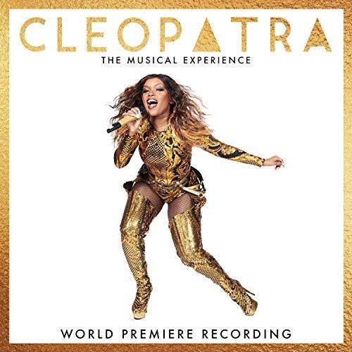 Cd Cleopatra The Musical Experience World Premiere