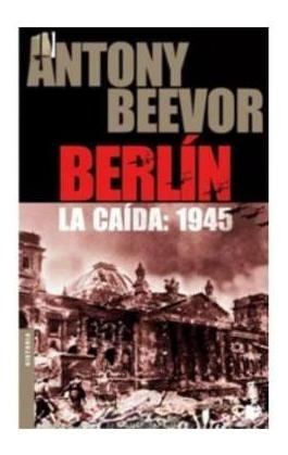 Berlin La Caida 1945