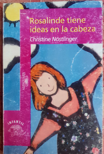Rosalinde Tiene Ideas En La Cabeza. Libro Christine Nostling